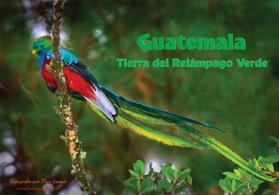 Guatemala: Tierra del Relampago Verde